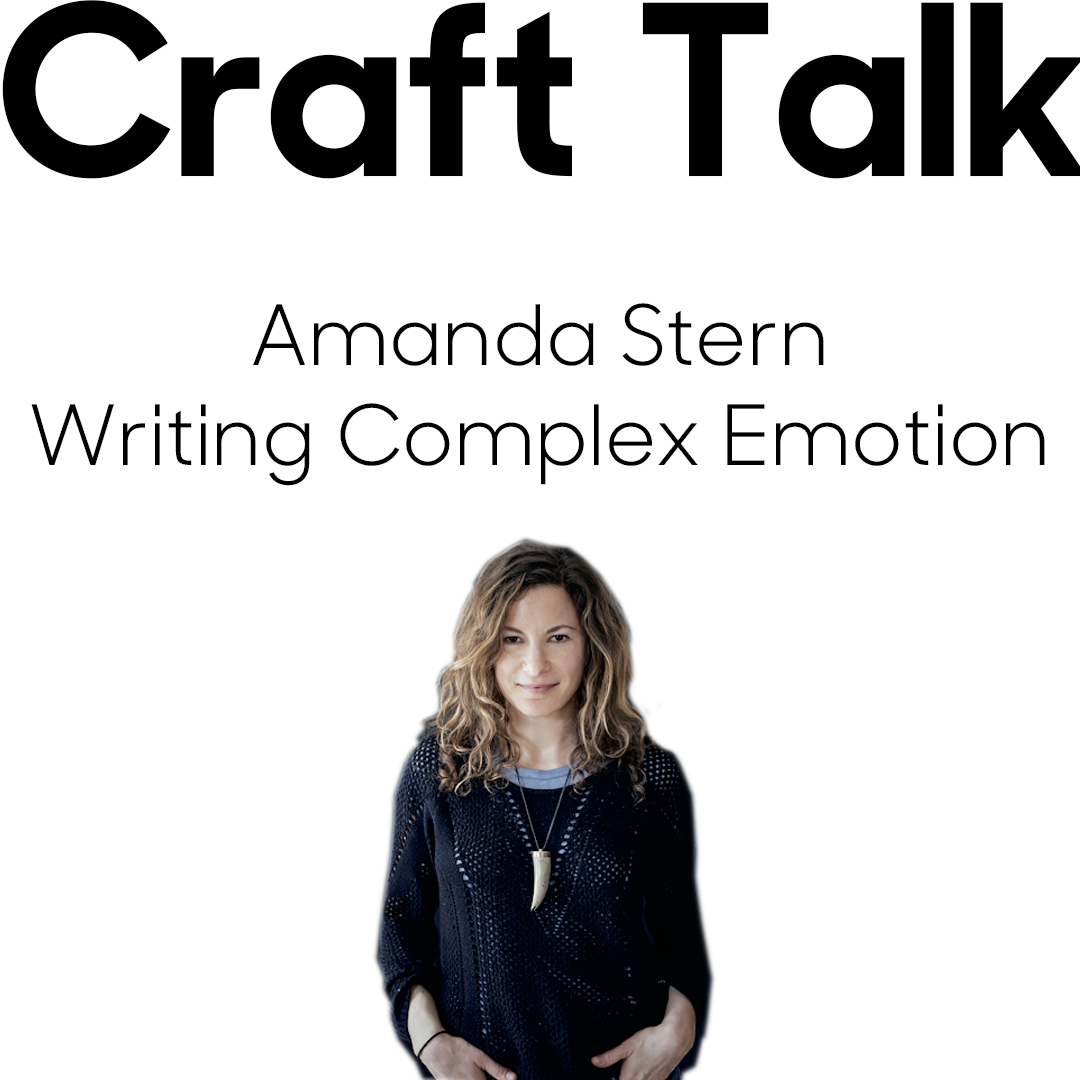 Writing Complex Emotions with Amanda Stern