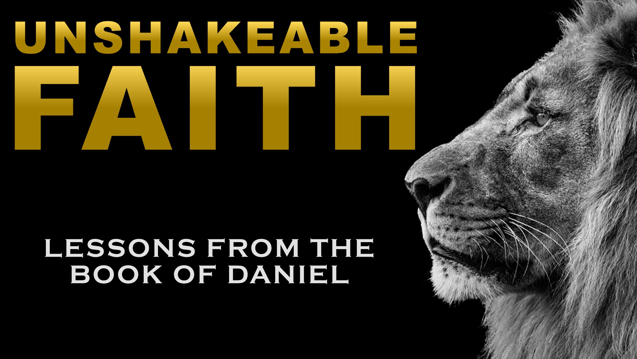 Unshakeable Faith (Daniel)