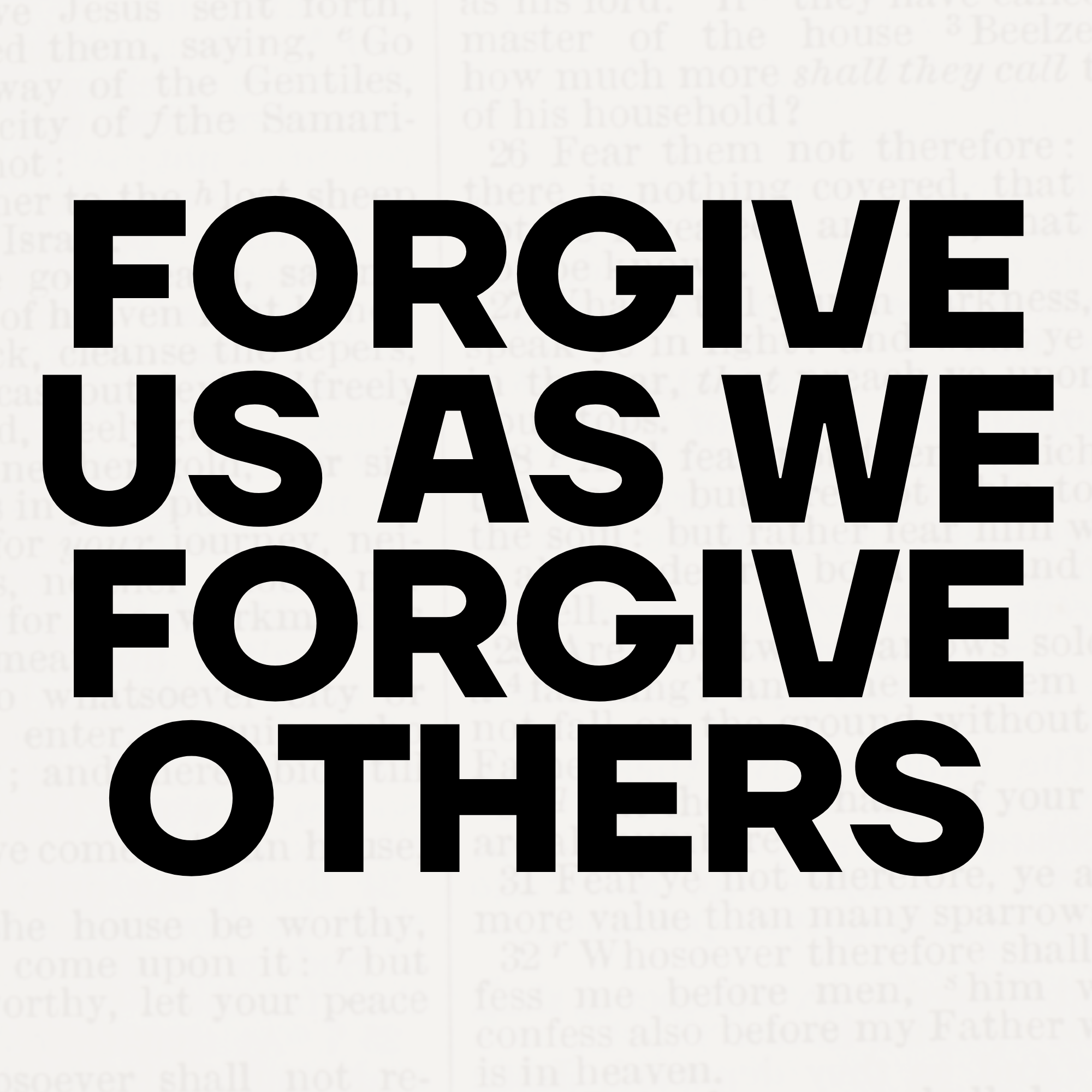 Forgive Us As We Forgive Others