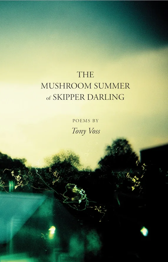 Tony Voss, The Mushroom Supper of Skipper Darling Published by Crane River