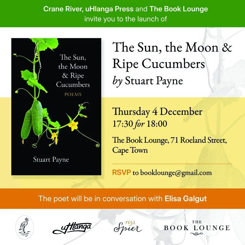We&rsquo;re delighted to share the arrival of Stuart Payne&rsquo;s new collection, &lsquo;The Sun, the Moon and Ripe Cucumbers&rsquo;, a book as dazzling as its title suggests.

Join us in Cape Town for the launch, where @stuart_payne_poetry will be 