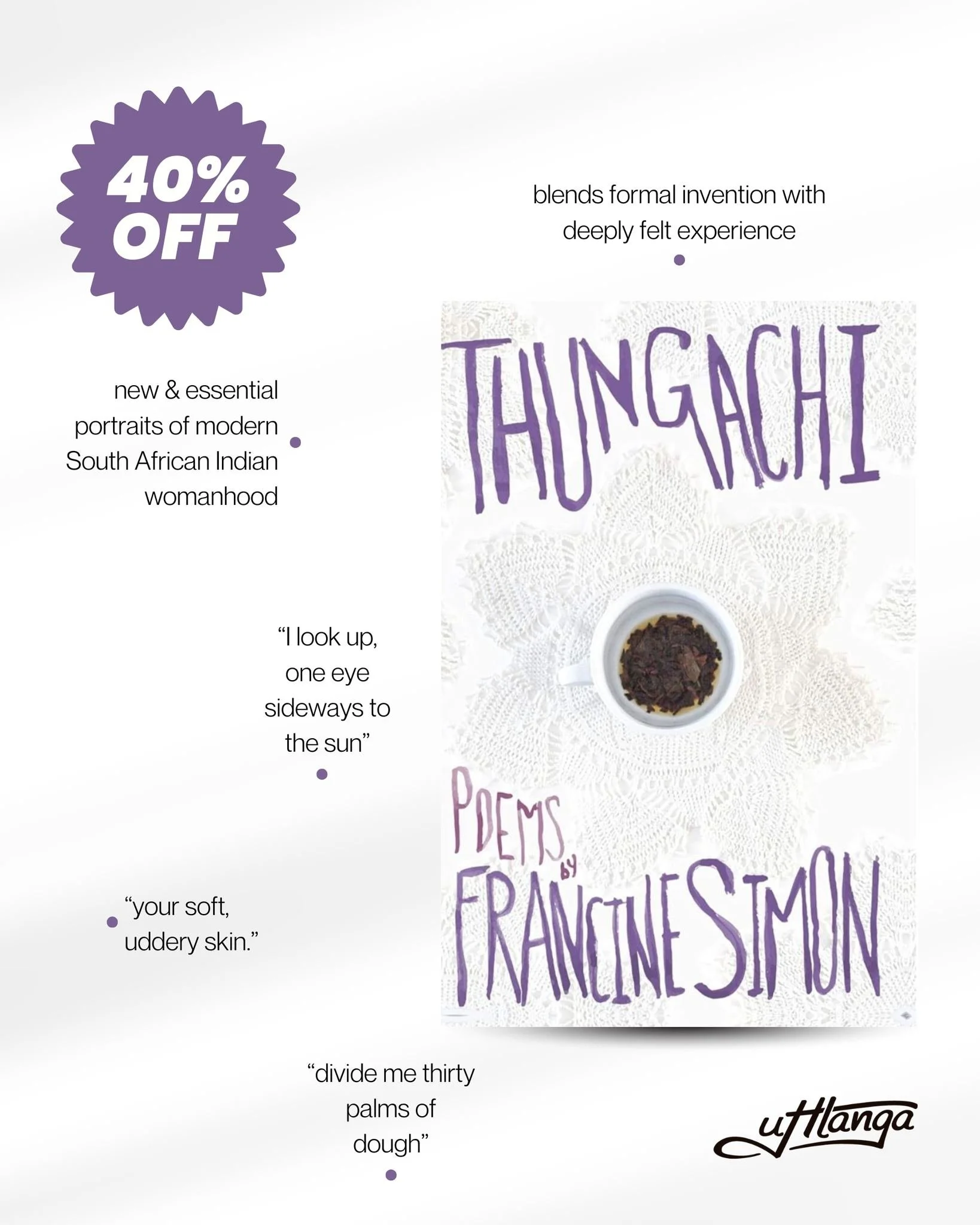Get @francinesimon13's &lsquo;Thungachi&rsquo; for 40% less! ⛄️

&ldquo;Unflinching and meditative, Thungachi tracks the journeys, migrations and maturations of peoples, families and the self,&rdquo;

❄️👉🏾 Shop the Winter Poetry Sale now at @mzansi