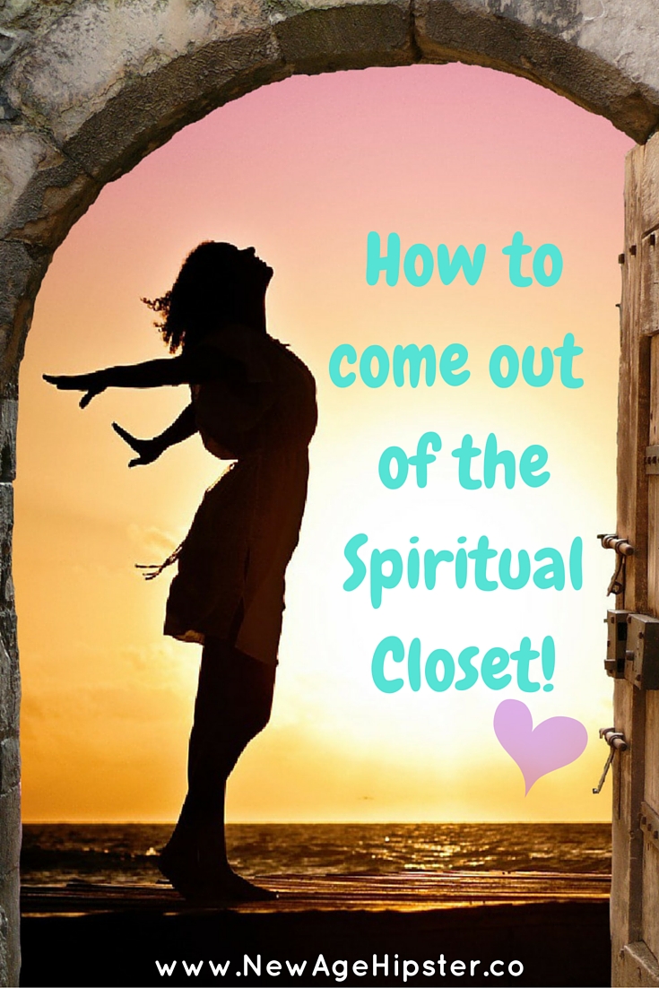 How to Come out of the Spiritual Closet (and what to do when people don't get it) x