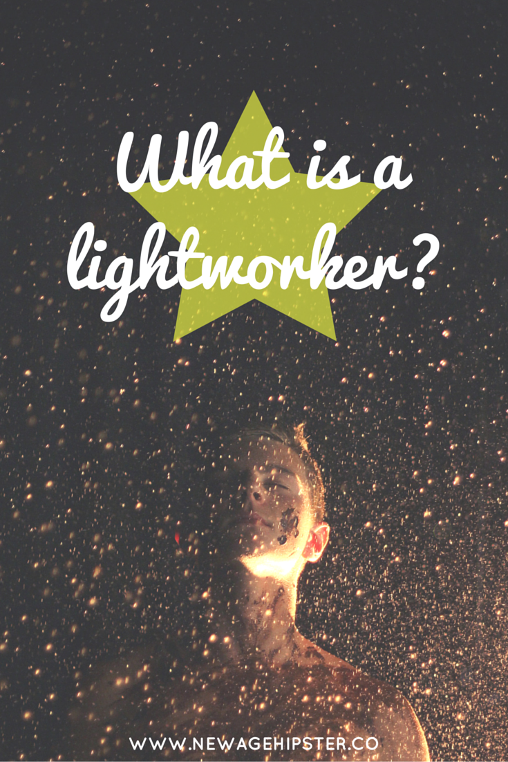 What is a lightworker? — New Age Hipster