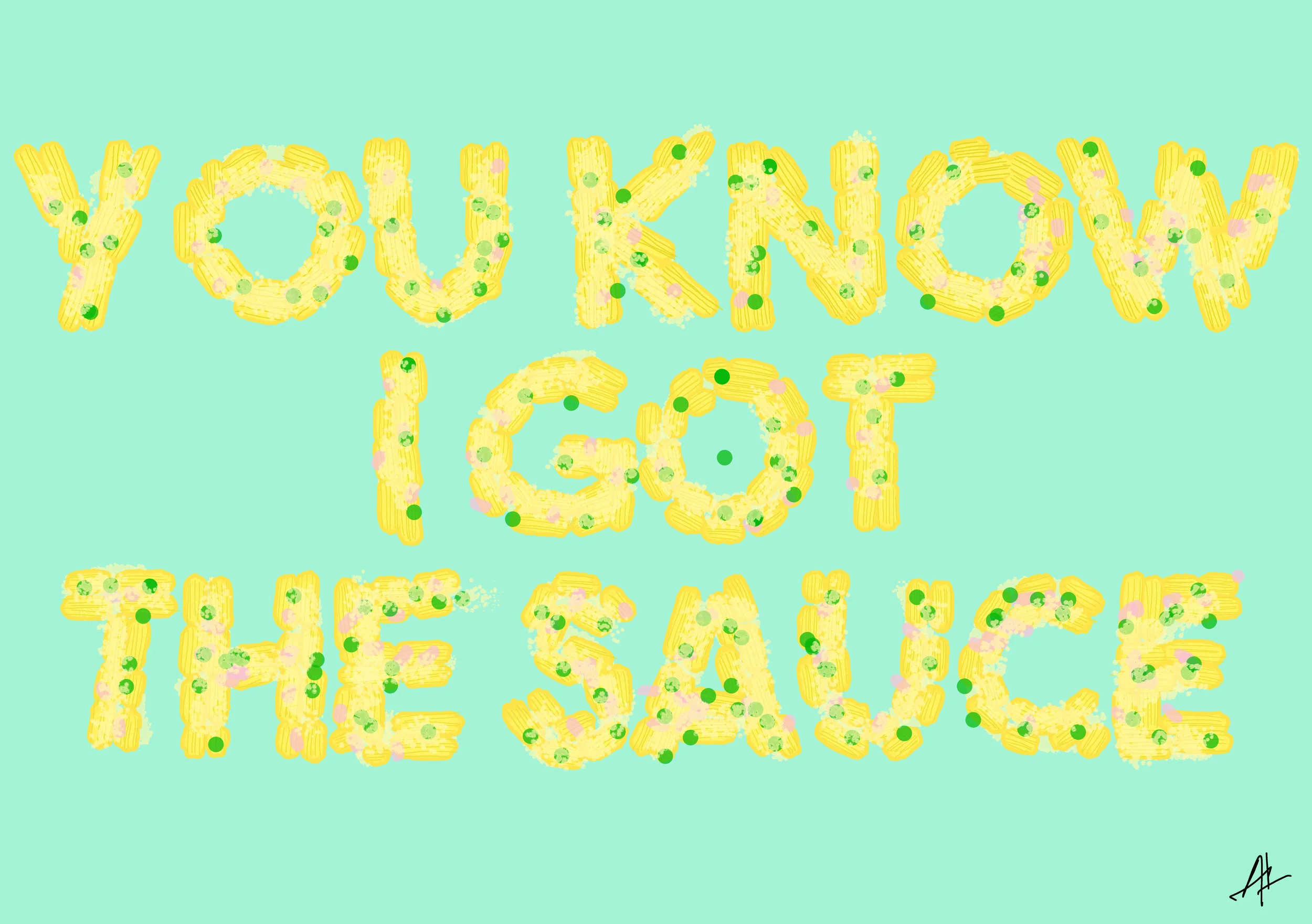 You Know I Got The Sauce