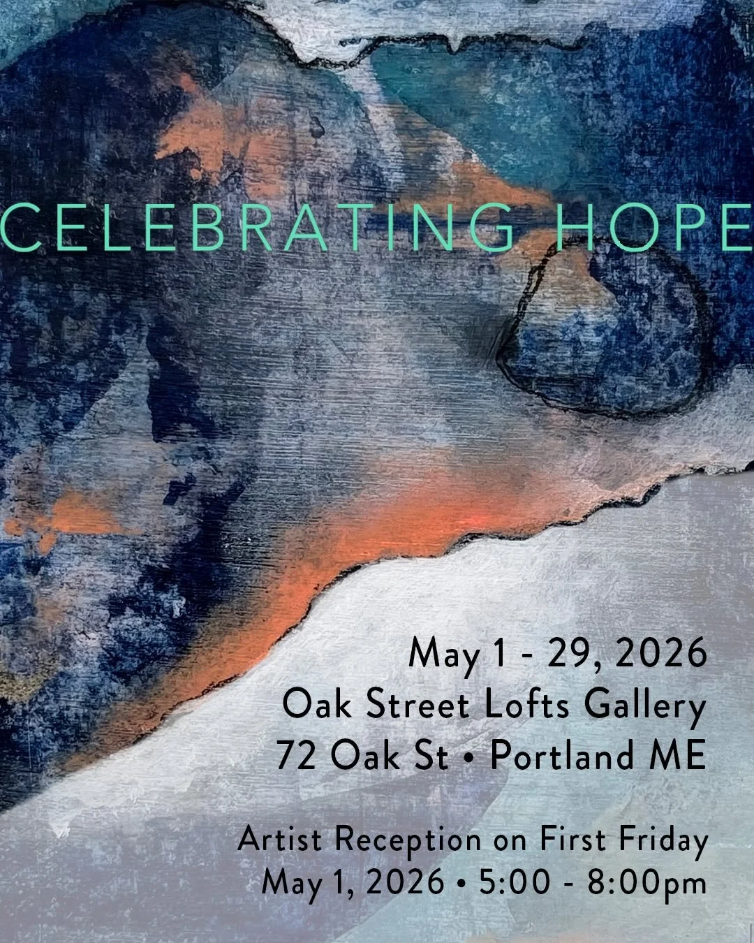 Celebrating Hope opens this Friday May 1st&mdash;the UMVA Portland Chapter invites all to visit this juried exhibition, Celebrating Hope, running through May at the Oak St. Lofts Gallery in Portland. And? I have 2 pieces in the show. 

The juror, Jan