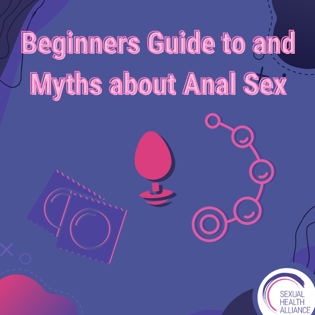 Beginners Guide to and Myths about Anal Sex — Sexual Health Alliance image