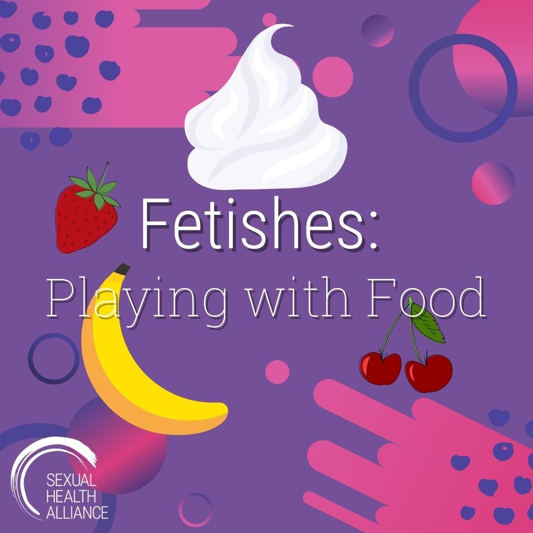 Fetishes Playing with Food — Sexual Health Alliance pic