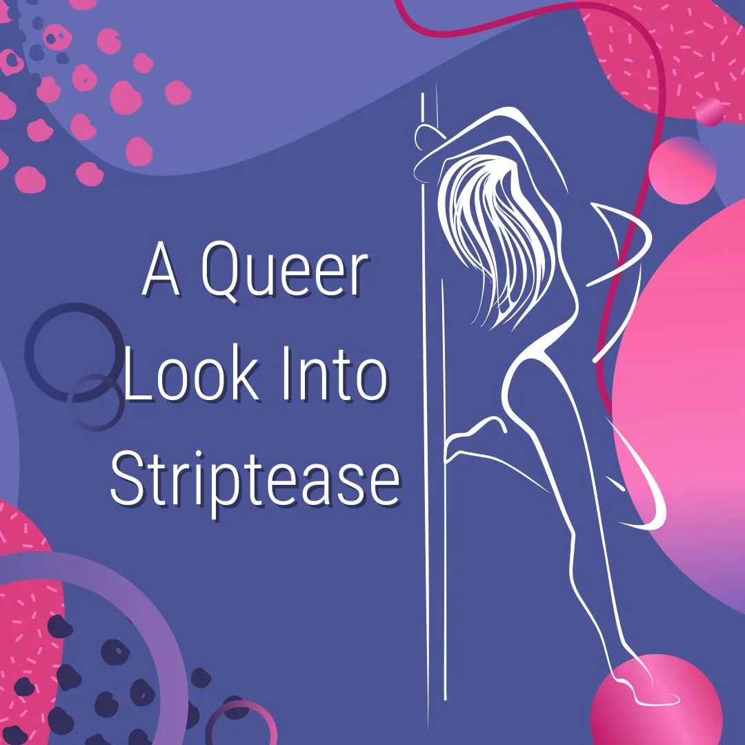 A Queer Look Into Striptease — Sexual Health Alliance pic