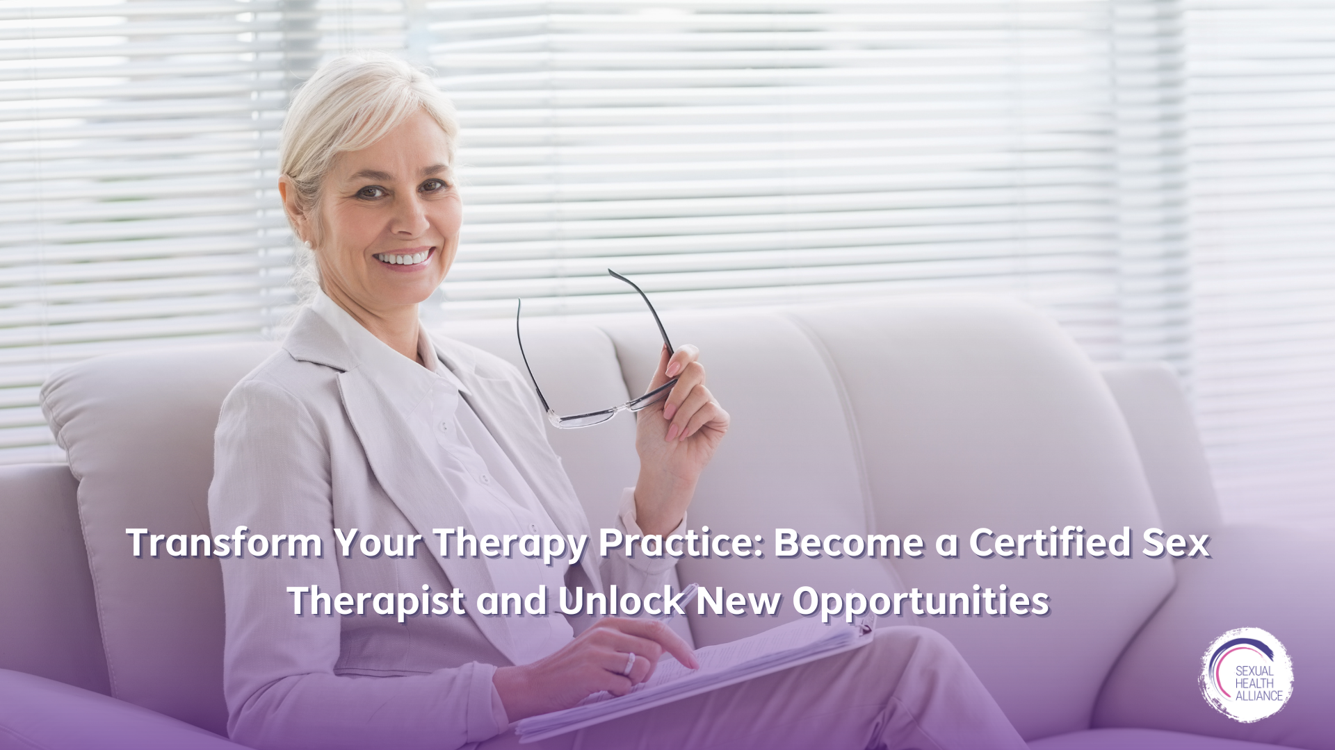 Transform Your Therapy Practice: Become a Certified Sex Therapist and Unlock New Opportunities