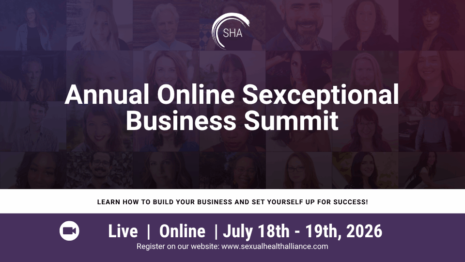 Annual Online Sexceptional Business Summit Sexual Health Alliance