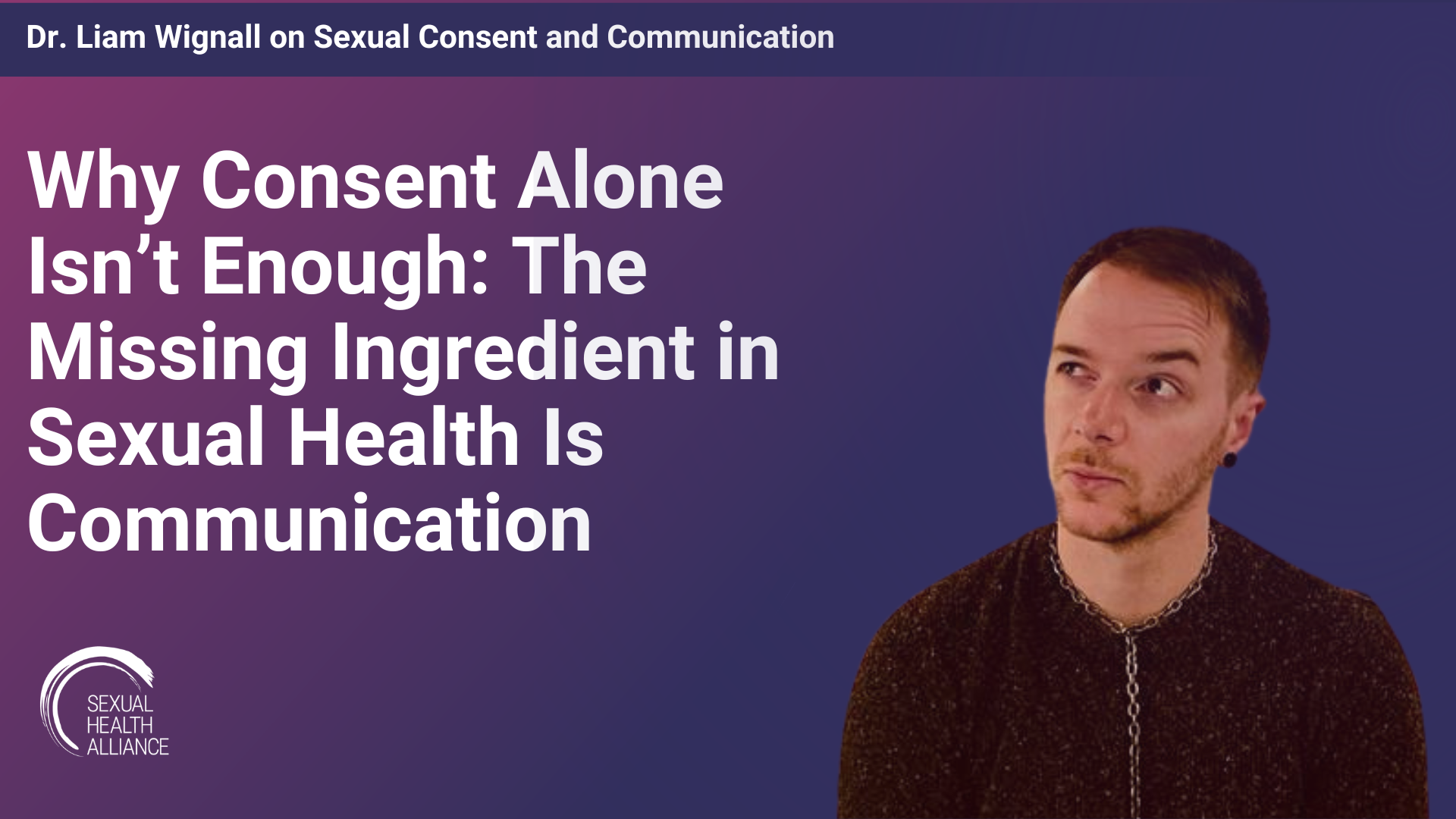 Why Consent Alone Isn’t Enough: The Missing Ingredient in Sexual Health Is Communication