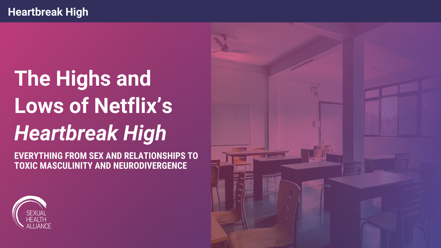 Heartybreak The Highs and Lows of Netflix’s Heartbreak High — Sexual Health Alliance