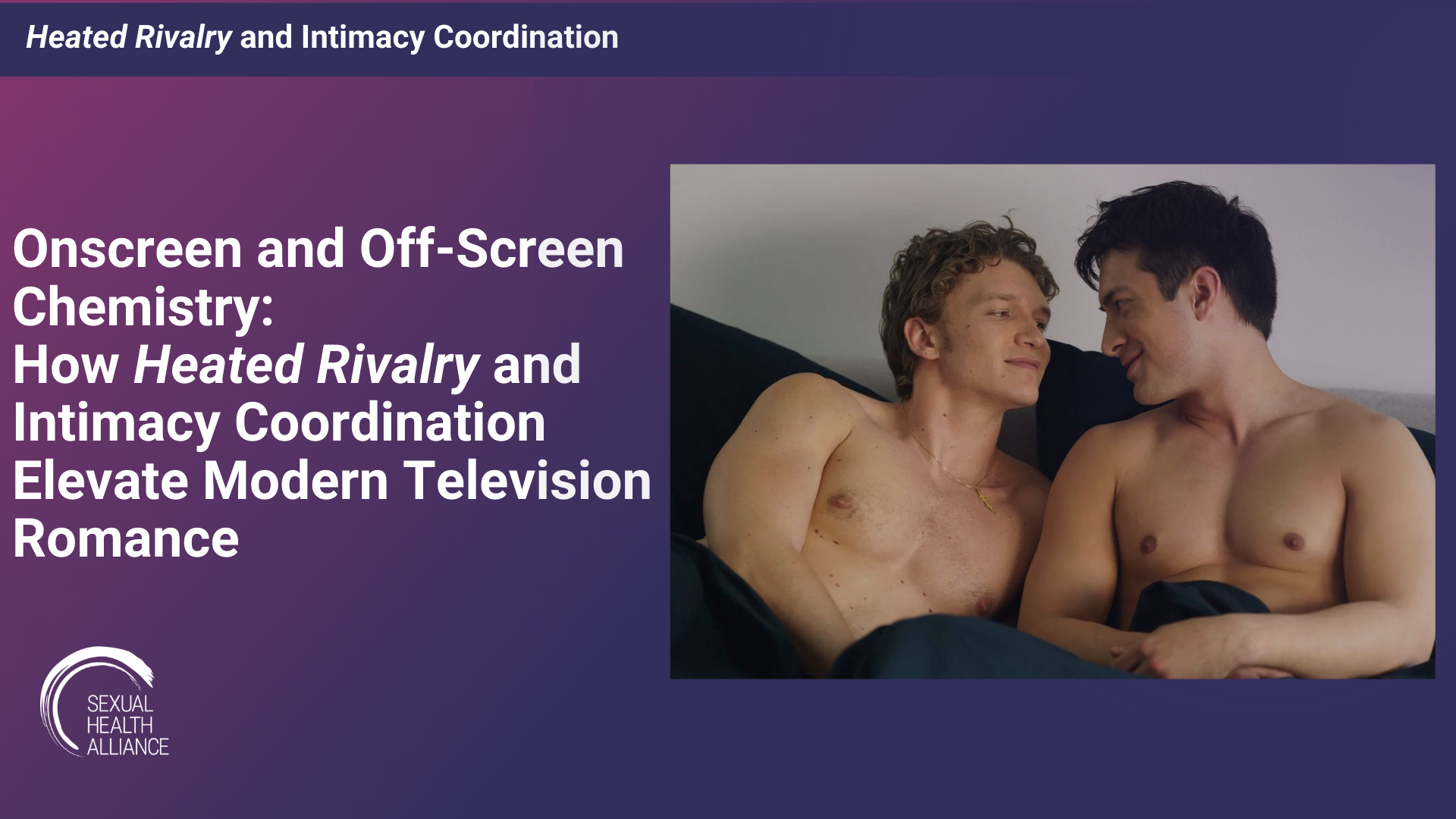 Onscreen and Off-Screen Chemistry: How Heated Rivalry and Intimacy Coordination Elevate Modern Television Romance