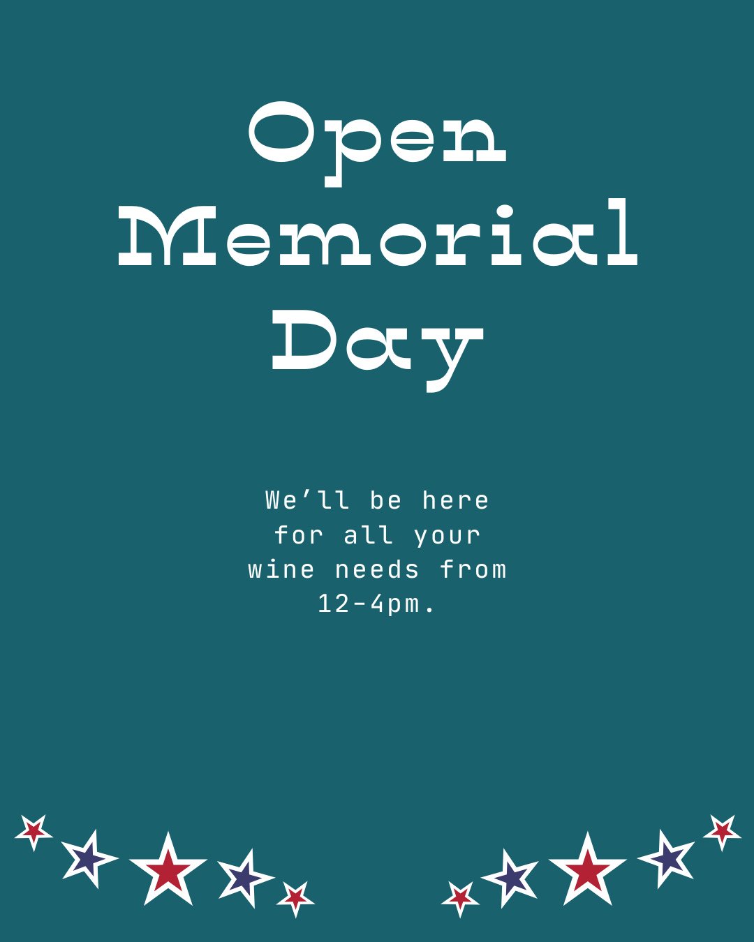 We&rsquo;re open Memorial Day, 12 to 4.
We&rsquo;ve got your wine needs covered, stop on in! 🌞🍷