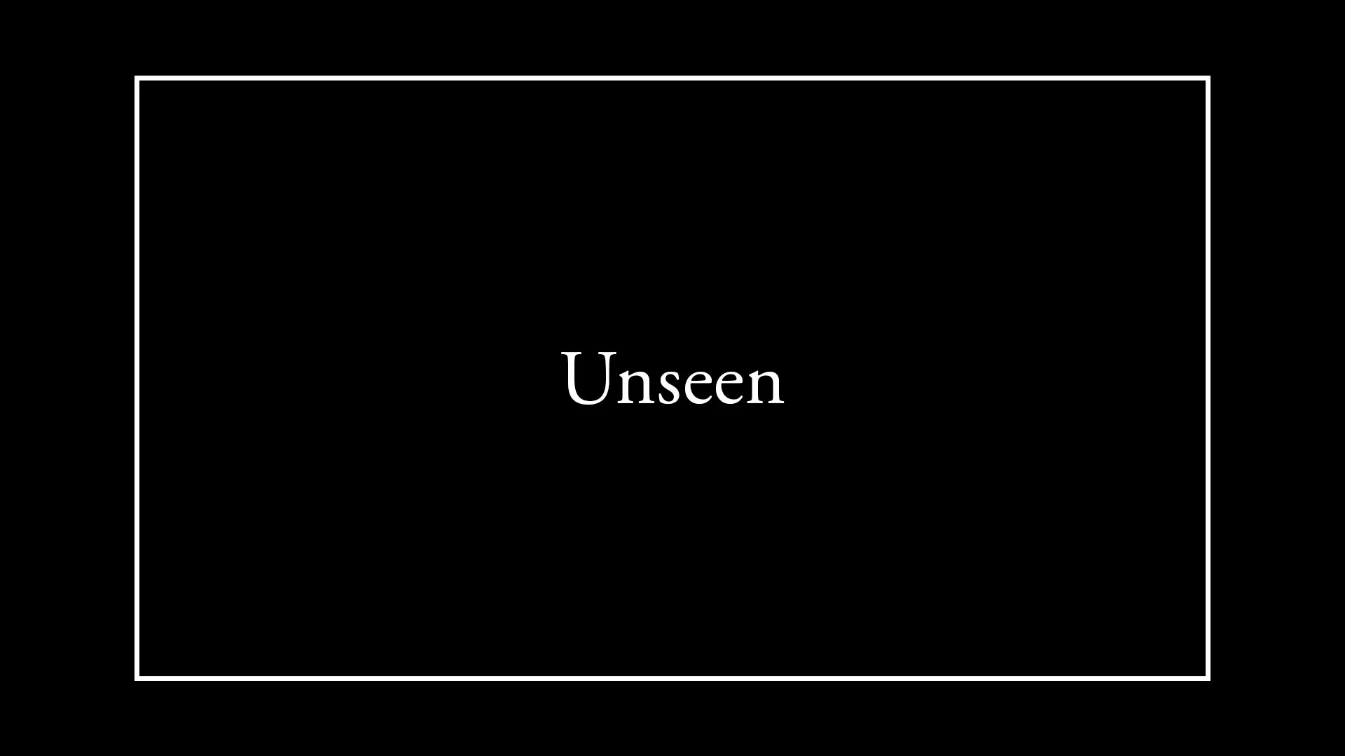 unseen.jpg
