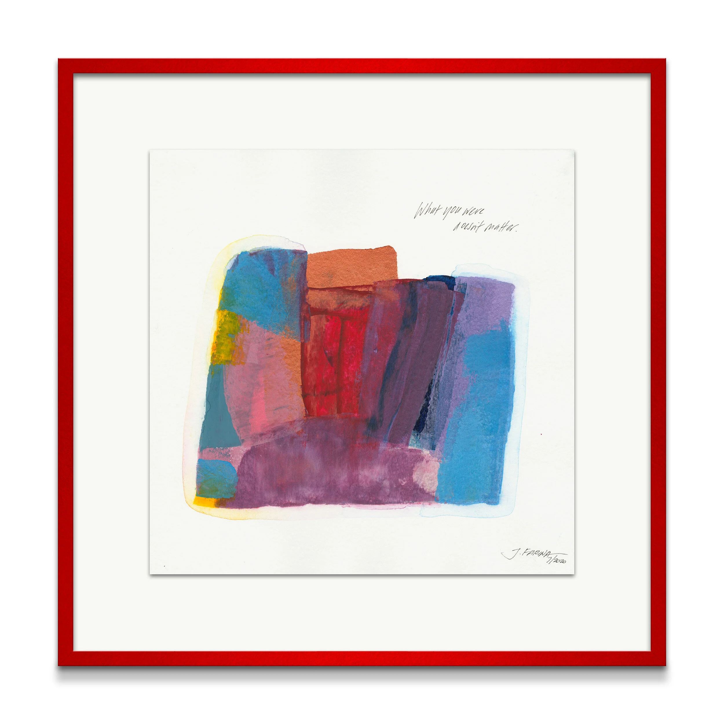 What you were doesn't matter.