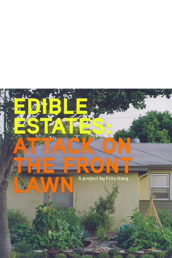 <a href="http://www.balmori.com/edible-estates-attack-on-the-front-lawn">info</a> / <a href="http://www.amazon.com/dp/193520212X">buy</a>