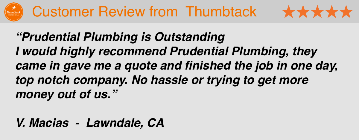 Client says Prudential Plumbing is Outstanding.