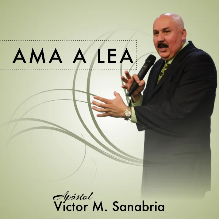 10-18-15 - Ama A Lea - Apóstol Victor M. Sanabria