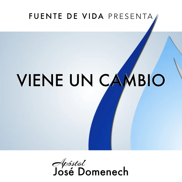 09-04-16 - Viene Un Cambio - Apóstol José Domenech