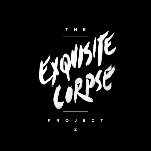 THE EXQUISITE CORPSE PROJECT 2