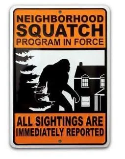 bigfootneighborhoodsign2.JPG