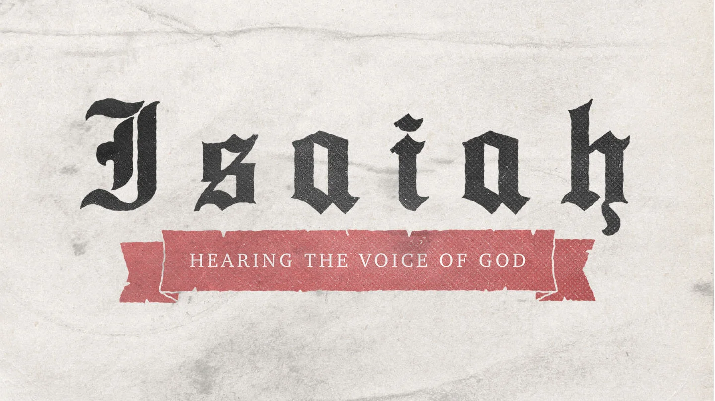 "Isaiah - Hearing The Voice of God" Week 2