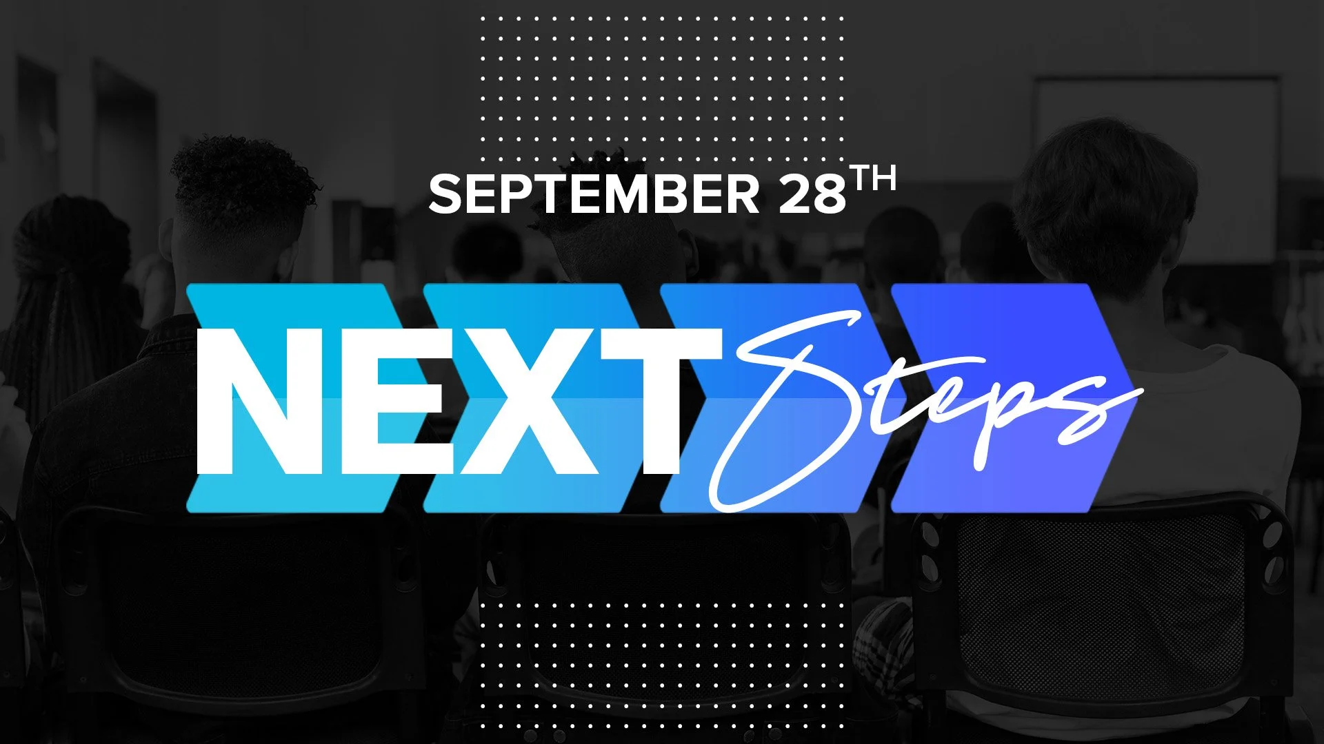 Next Steps Class Event 