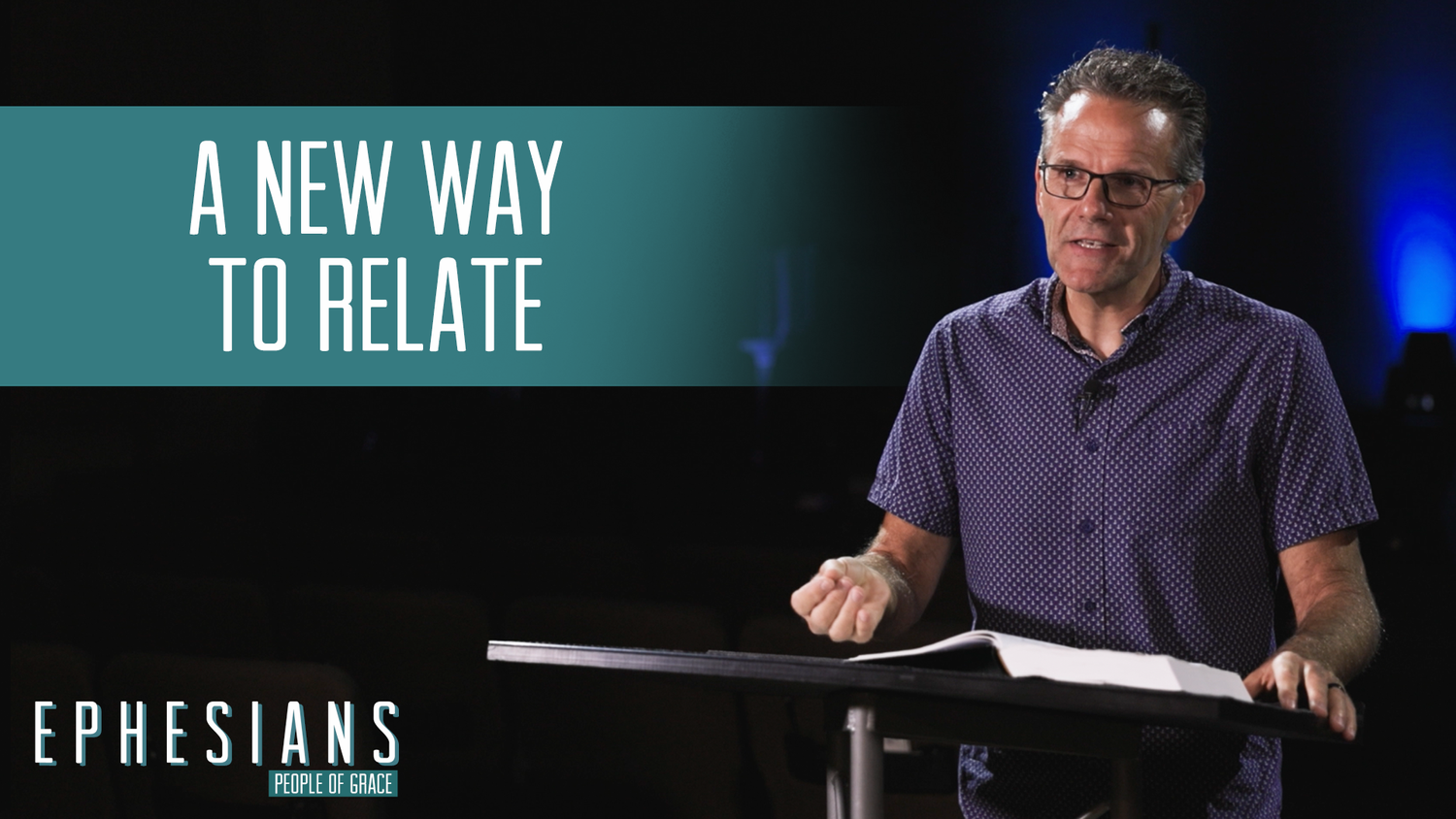 "A New Way To Relate" - Ephesians - People of Grace - Week 14 episode artwork