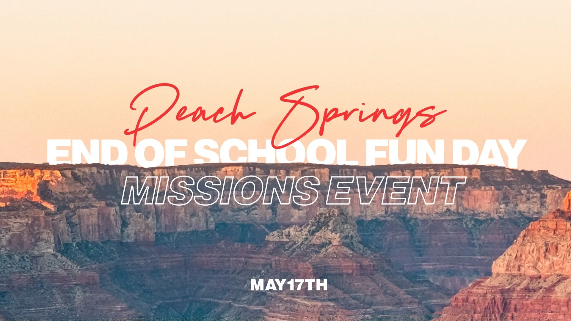 Calvary Baptist Church Peach Springs End of School Fun Day