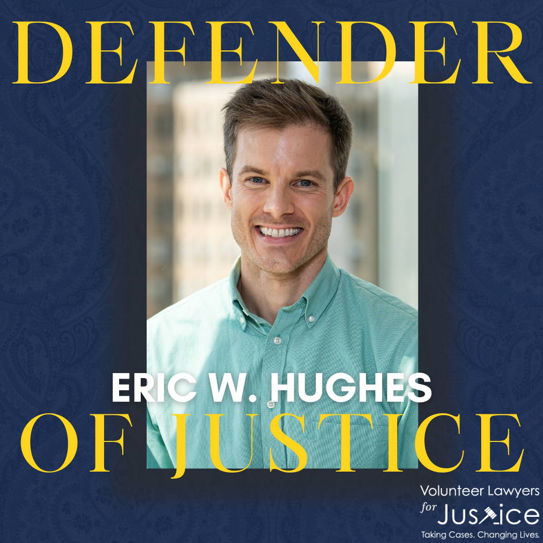Justice Control Eric VLJ June 2024 Defender of Justice: Eric W. Hughes — Volunteer Lawyers ...