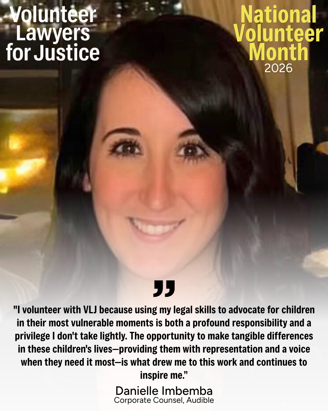 National Volunteer Month graphic of Danielle Imbemba, a volunteer with Volunteer Lawyers for Justice.