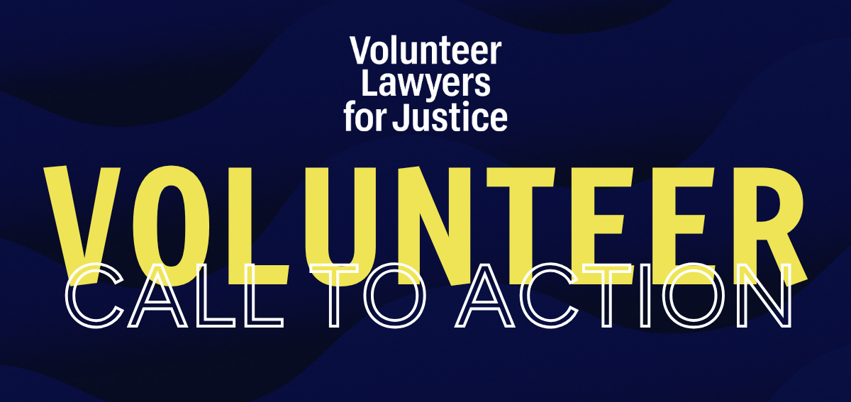 Graphic for Volunteer Lawyers for Justice's "Volunteer Call to Action".