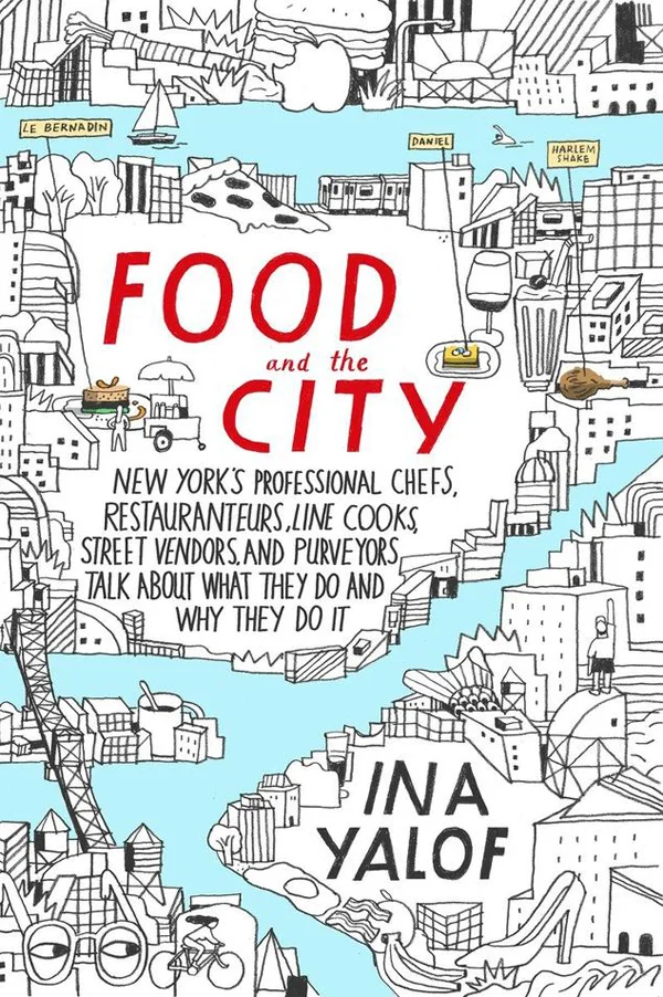 Ina Yalof has authored a new book, called “Food and the City”