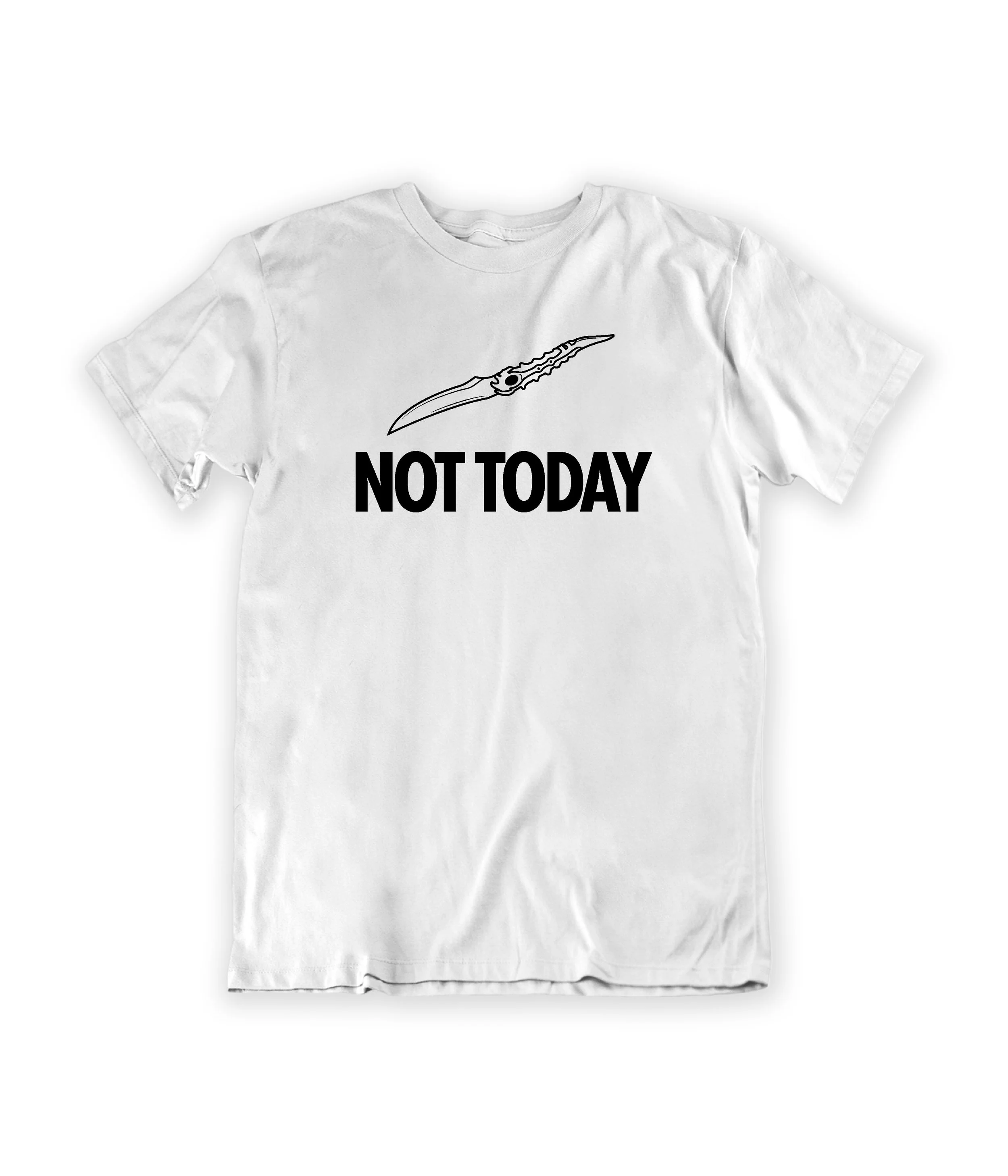 Not Today (White Shirt).jpg