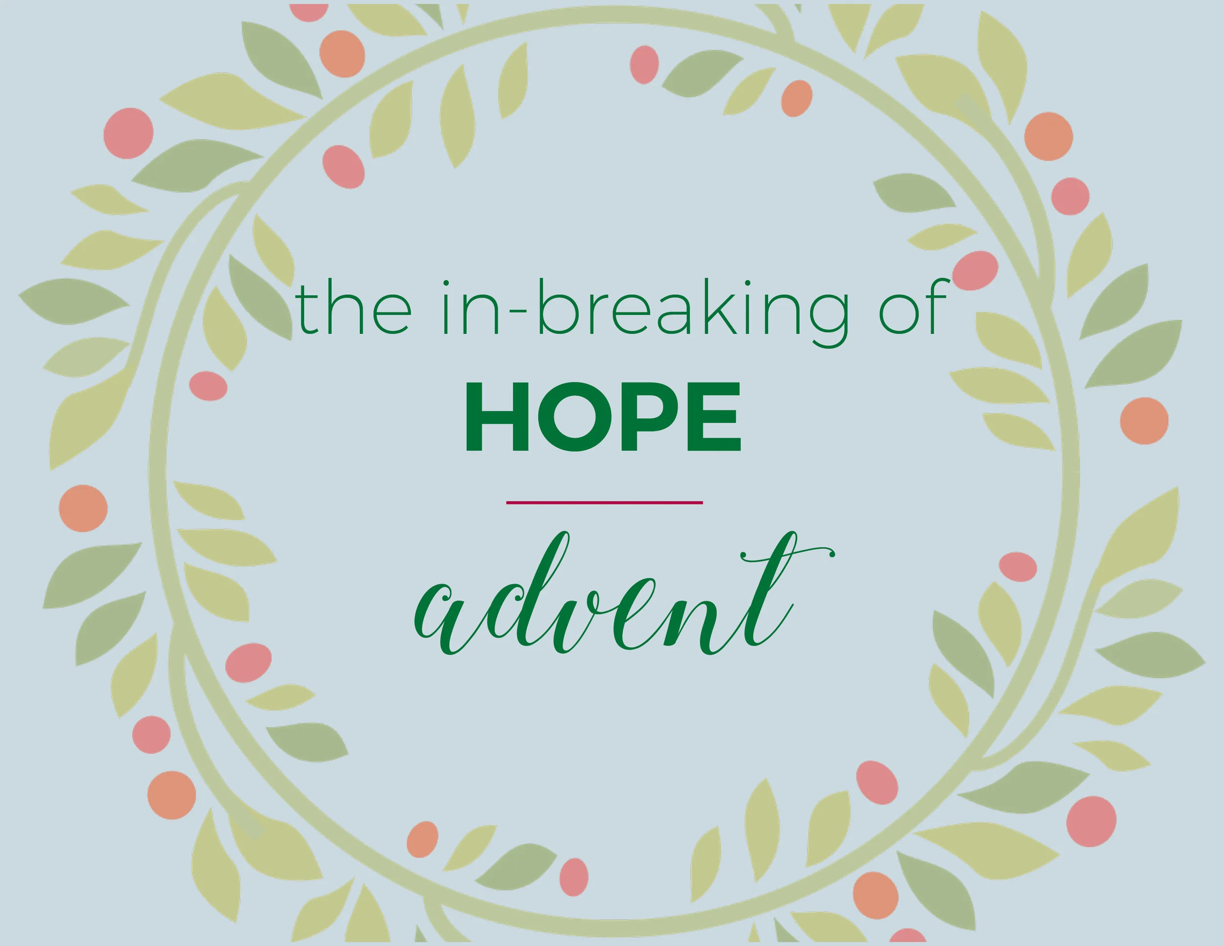 Anticipating the Arrival of Hope