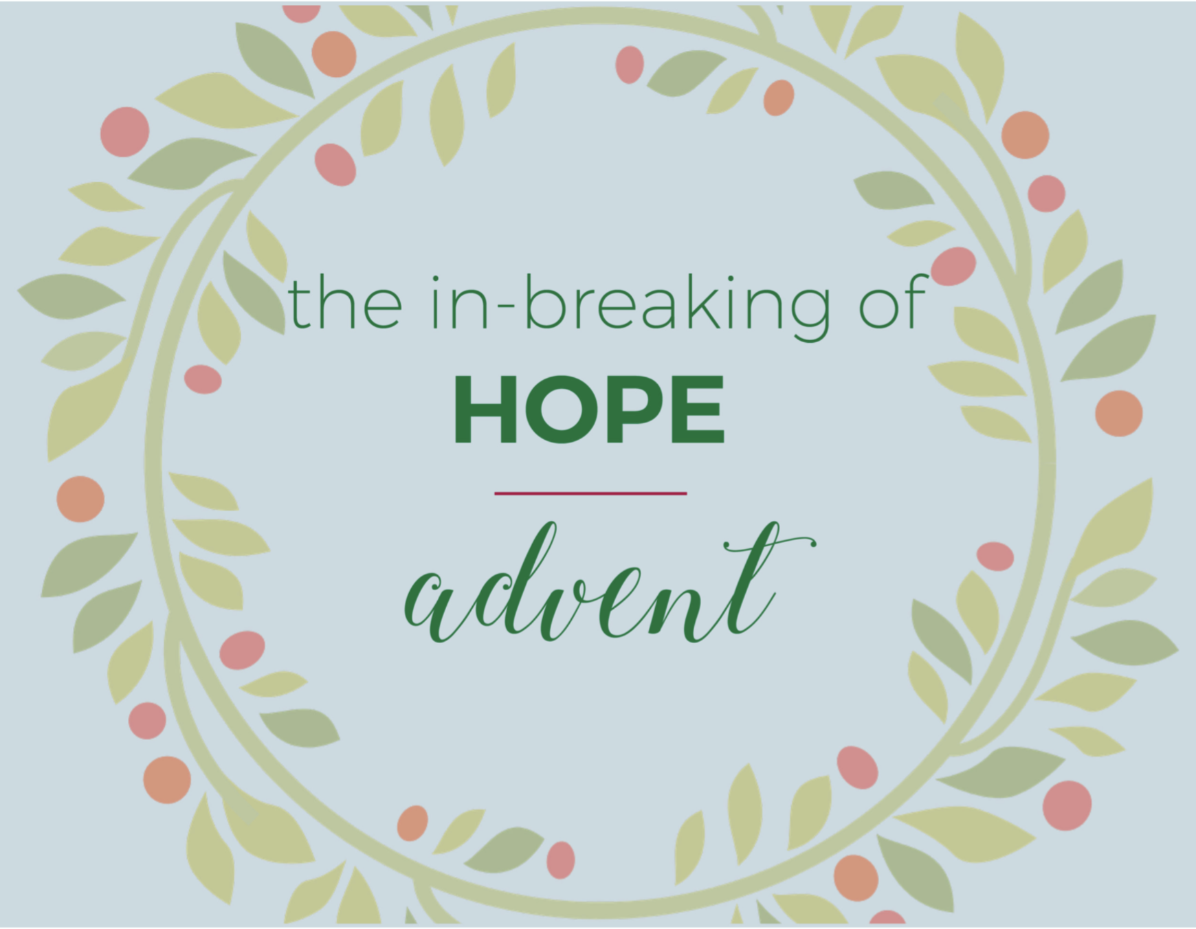 Advent 2016: The In-Breaking of Hope