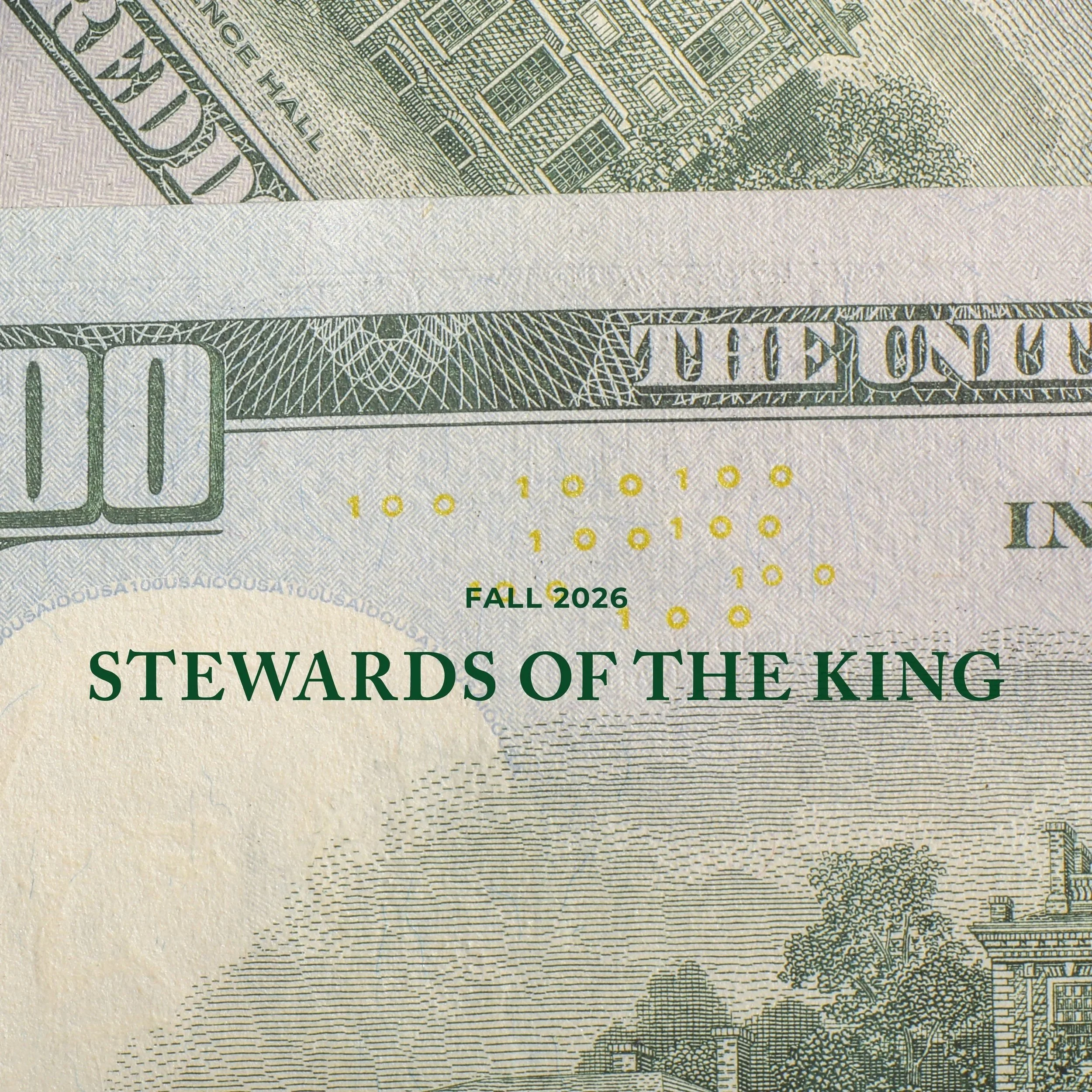 Fall 2026: Stewards of the King