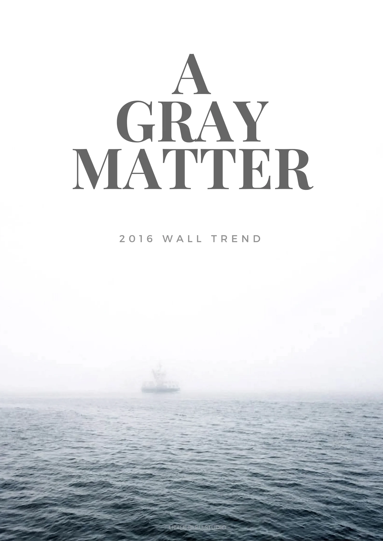 A Gray Matter | 2016 Wall Trend