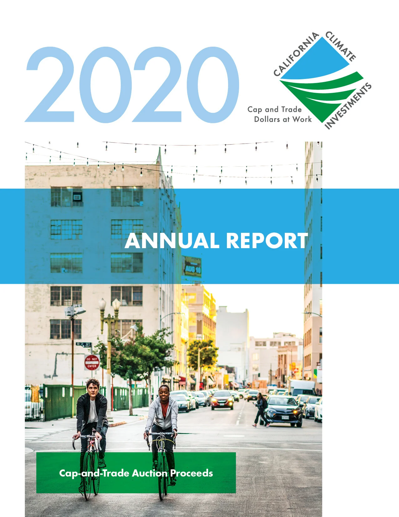 California climate investments 2020 Annual Report Cover. Image features two bicyclists riding towards the viewer in Los Angeles.