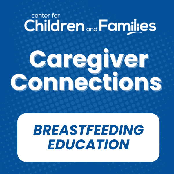 Caregiver Connections: Breastfeeding Education