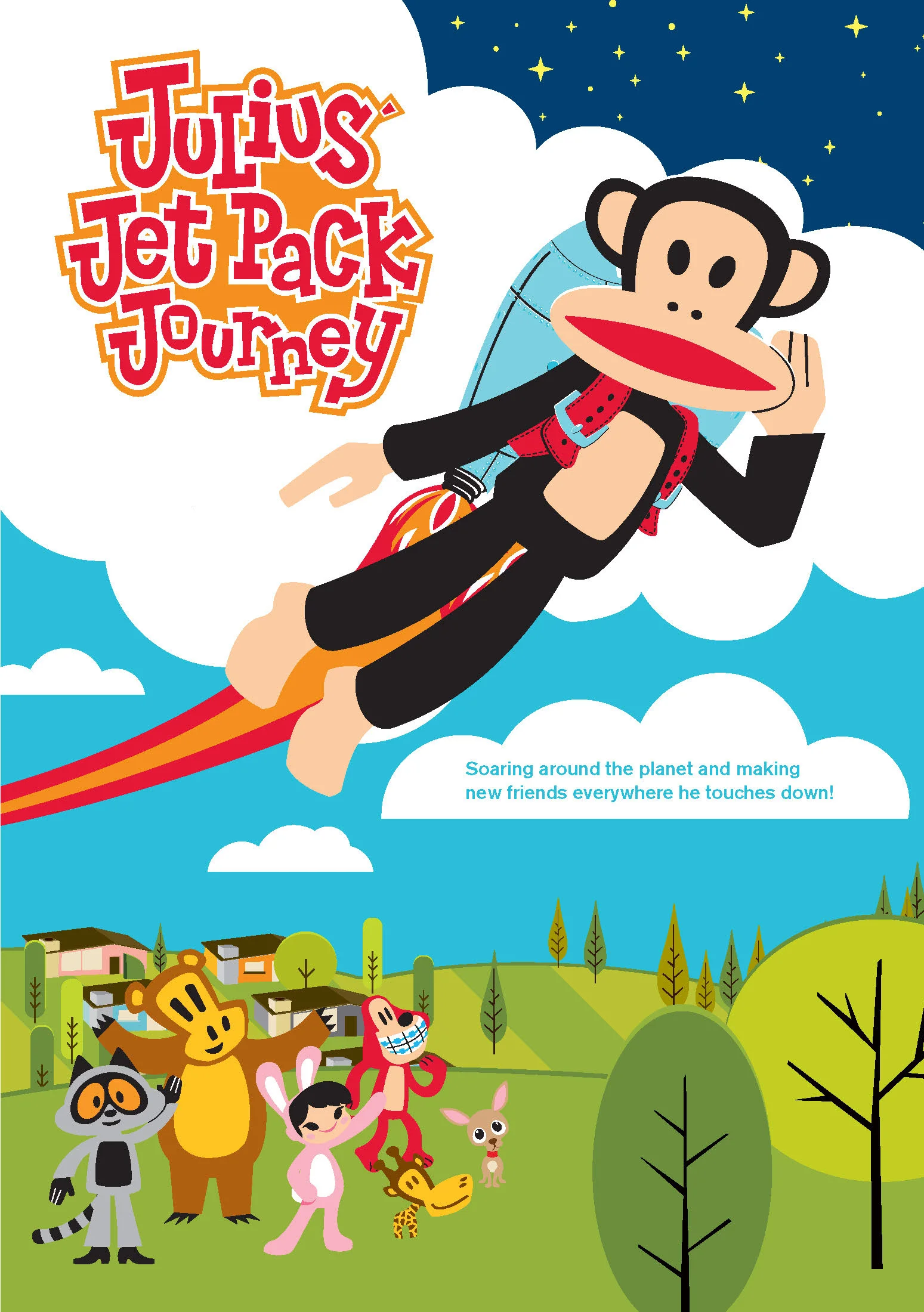  Tagline: Soaring around the planet and making new friends wherever he touches down! 