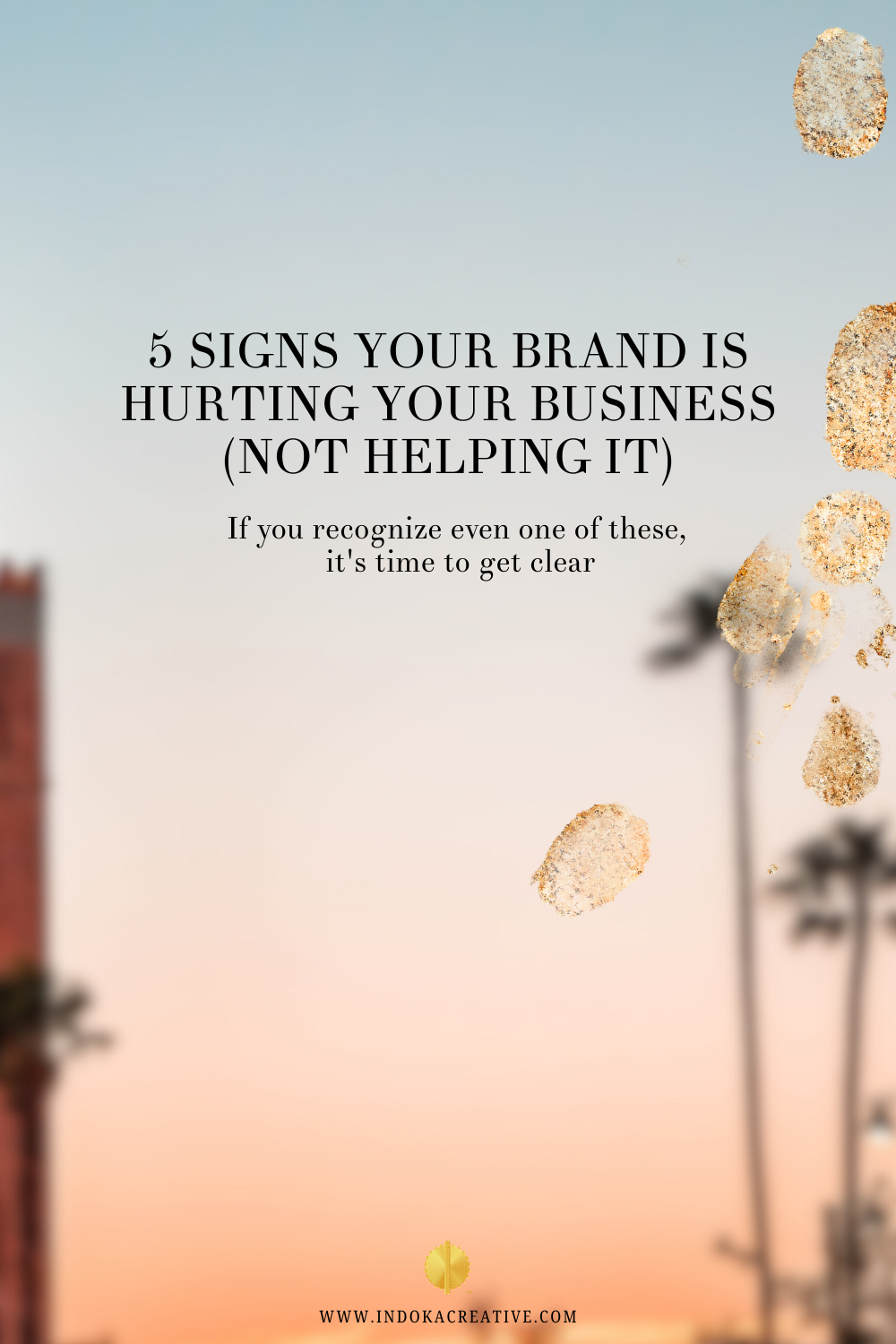 5 Signs Your Brand Is Hurting Your Business