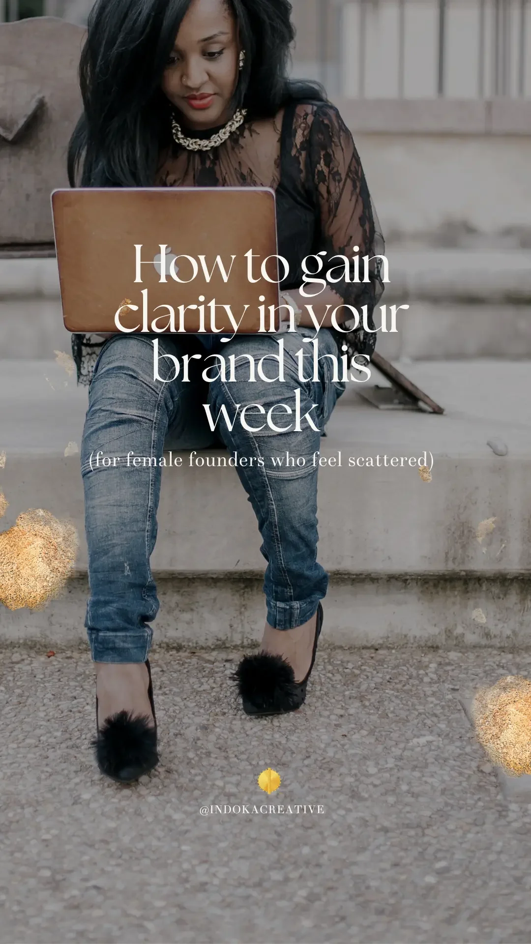 How to gain clarity in your brand this week — brand strategy tips for female entrepreneurs by Indoka Creative