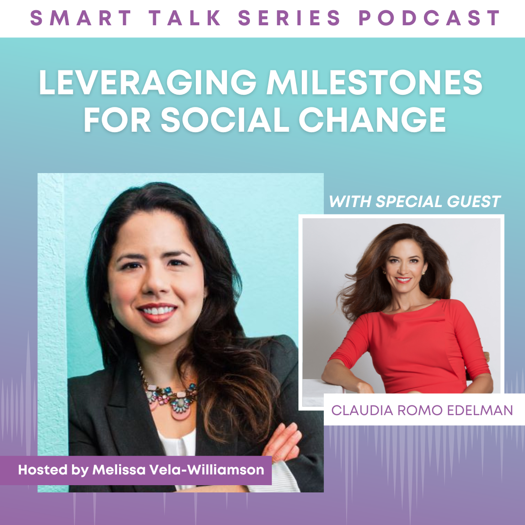 Leveraging Milestones for Social Change with Claudia Romo Edelman episode artwork