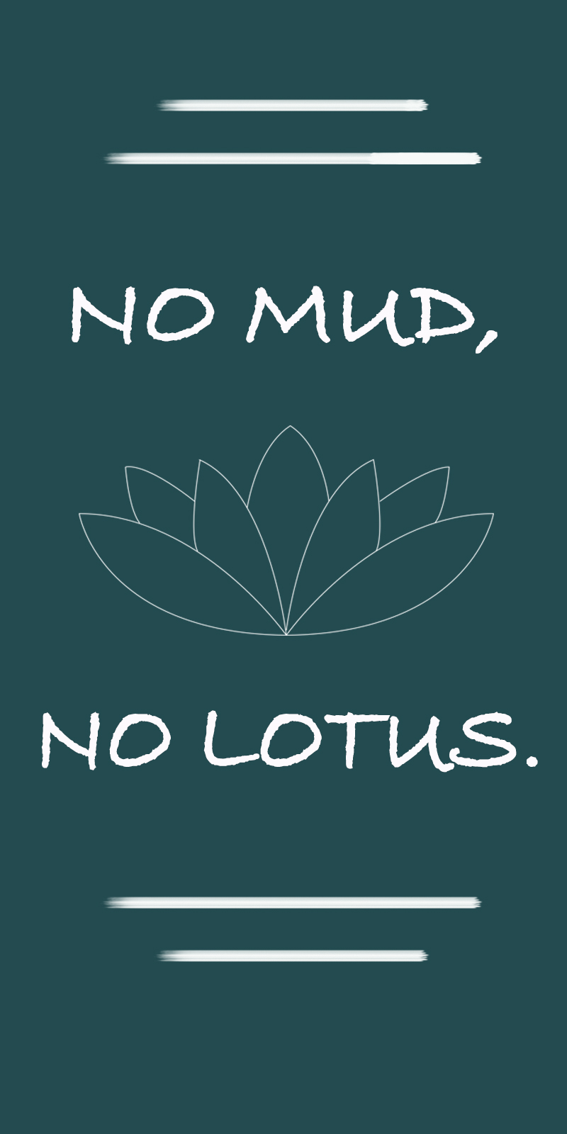 This "quote" is actually the title of a book written by Thich Nhat Hanh. In No Mud, No Lotus: The Art of Transforming Suffering. Which Nhat Hanh teaches you to transform your suffering into joy.