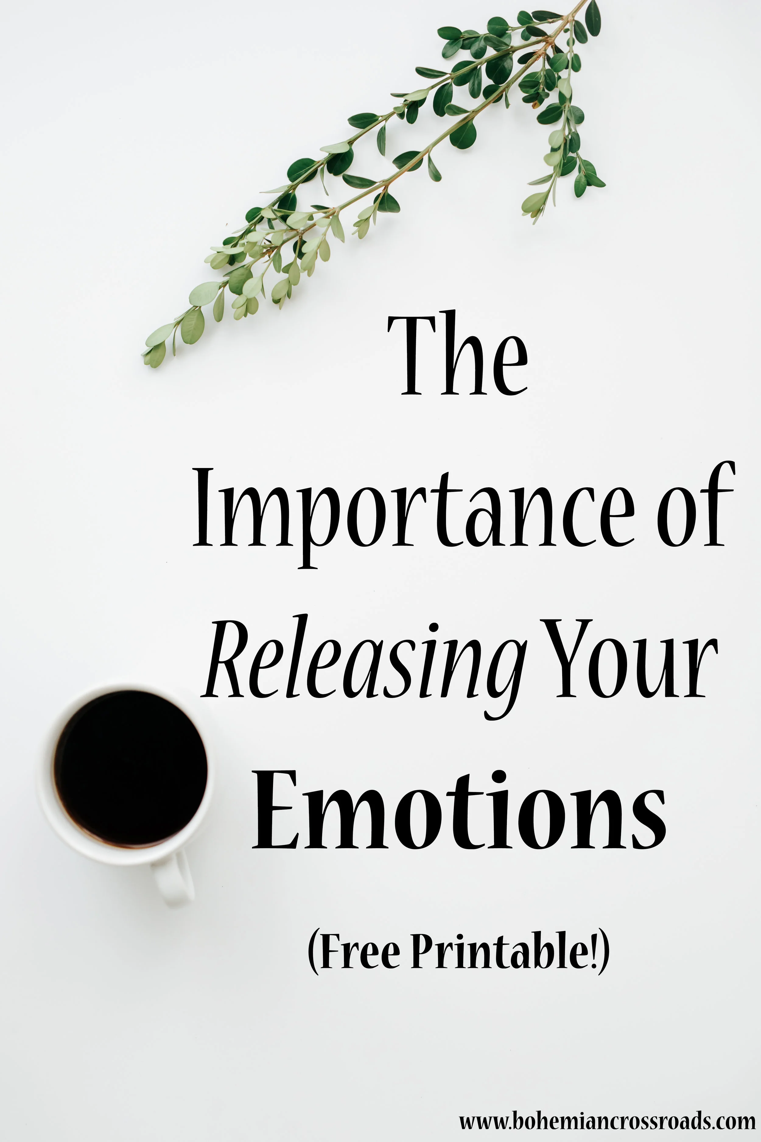 The Importance of Releasing Your Emotions (FREE PRINTABLE!) — Bohemian