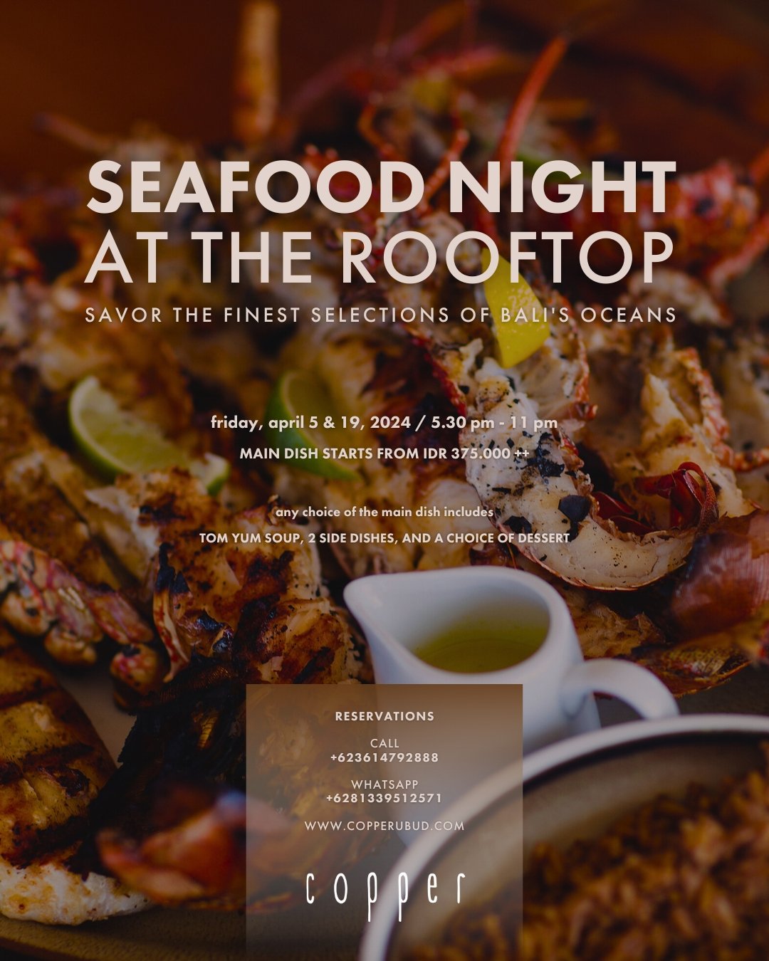 The aroma of grilled seafood wafts through the air tonight! Enjoy tonight&rsquo;s finest styles of grill cooking under the enchanting Ubud evening sky, truly one you wouldn&rsquo;t want to miss!

SEAFOOD NIGHT AT THE ROOFTOP
Savor The Finest Selectio