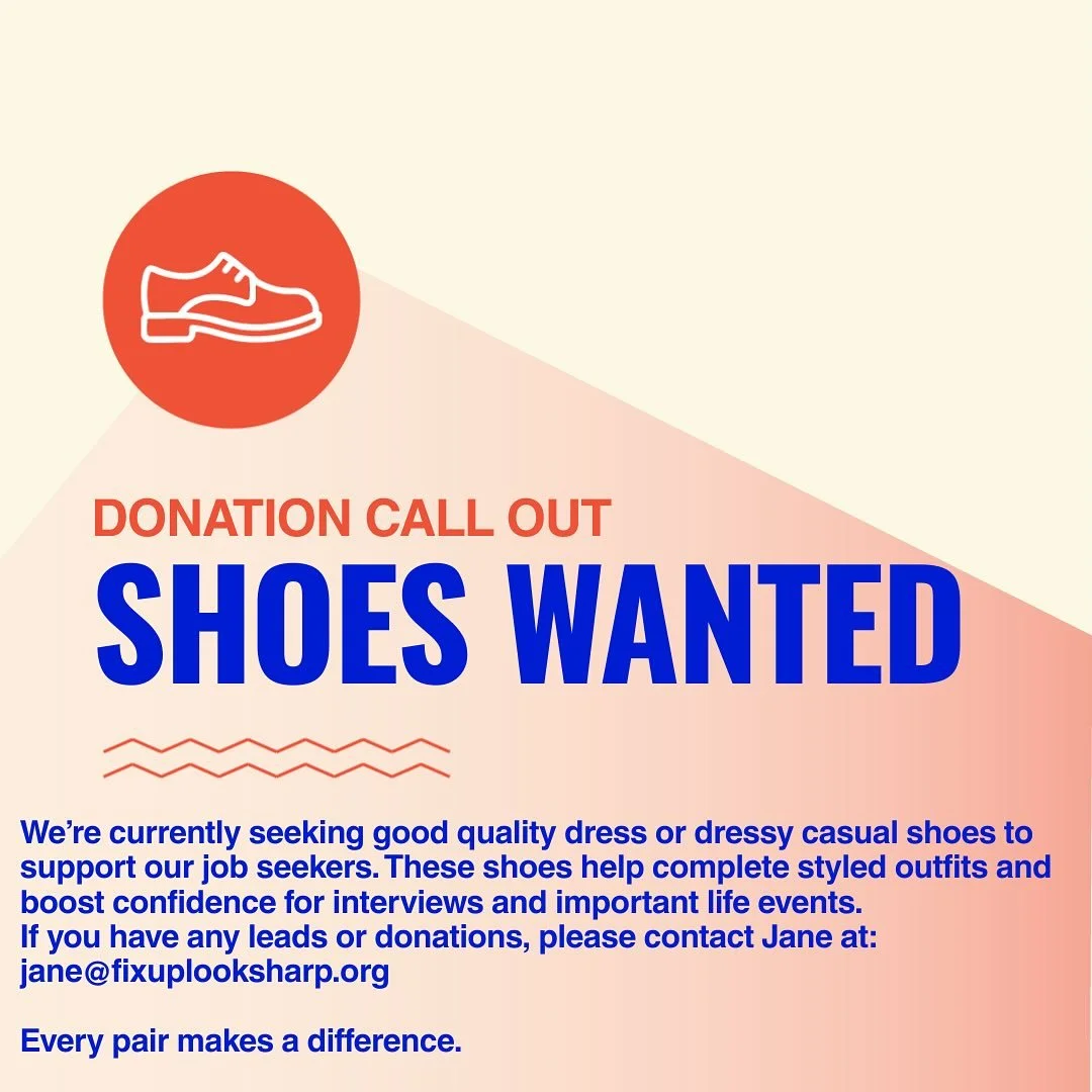 We&rsquo;re in urgent need of good quality dress or dressy casual shoes - especially in US size 10 and above, which are our most requested sizes by job seekers. Please contact jane@fixuplooksharp.org if you have any leads or can support us. #donation